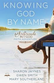 Knowing God By Name By Sharon Jaynes Gwen Smith Mary Southerland 9781601424693 Penguinrandomhouse Com Books In 2020 Girlfriends In God Knowing God Prayer Partner