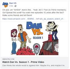 You should if amazon prime video isn't enough for you, you might want to look at the other streaming services available, including The Hub Series Dan Vs Now Free On Prime Video Good Time To Binge Watch Amazonprime