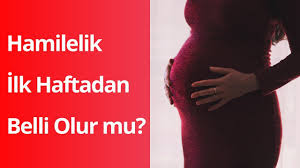 hamilelik ilk hafta belli olur mu 1 haftada hamilelik hamilelik ilk haftada belli olur mu sorusunun cevabini arayanlar ilk haftada hamilelik blog saglik