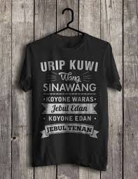 Dengan tertawa tubuh akan rileks dan kumpulan syaraf yang sedang kaku bisa jadi santai, kesedihan bisa reda untuk sementara. Jual Otd Kaos Urip Kuwi Wang Sinawang Kaos Kata Kata Lucu Kaos Kata Bijak Jawa Kaos Parodi Hitam S Xxl Ot Design Di Lapak Ot Design Bukalapak