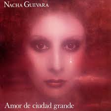 Explore tweets of nacha guevara @nachaguevara on twitter. Nacha Guevara Amor De Ciudad Grande Listen With Lyrics Deezer
