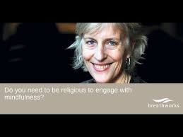 Do you need to be religious to engage with mindfulness?