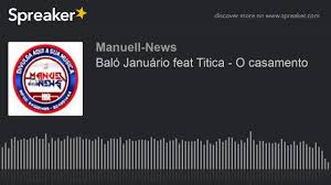 Na casa da mana gênero: Balo Januario Feat Titica O Casamento Youtube