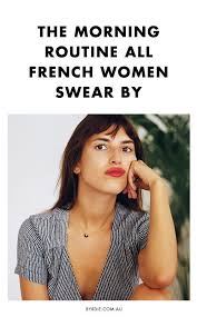 This French Beauty Icon S Morning Routine Is As Chic As You D Expect French Beauty French Skincare Beauty Icons