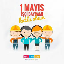 1 mayis isci bayrami kutlu olsun almila almilamobilya isci iscibayrami 1mayis 1 mayis gencler bebek