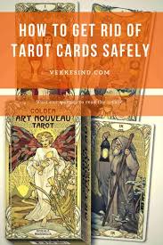 Draw a tarot card a day How To Get Rid Of Tarot Cards Safely Vekke Sind