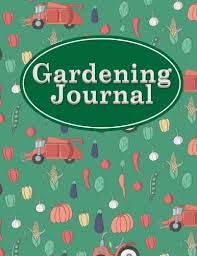 Gardening Journal Botanical Gardens Planner Gardening Log