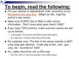 .the style numbered, but this numbers in order of occurence and not in alphabetical order. Works Cited Page Overview Your Works Cited Page Is Where You Will List All The Sources You Used In Your Paper Do Not Ask To Use Easybib It Has Not Ppt