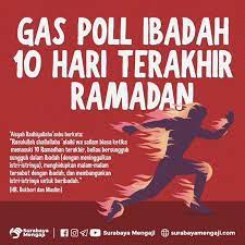 5 amalan terbaik 10 hari terakhir bulan ramadhan 1. Gas Poll Ibadah Di Sepuluh Hari Terakhir Ramadan