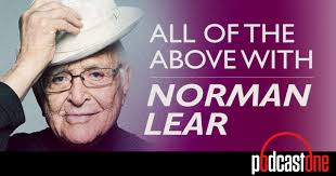 PodcastOne: All of the Above with Norman Lear