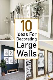 10 Essential Ideas For Decorating Large Walls The Unlikely Hostess In 2020 Large Wall Decor Living Room Family Room Walls Wall Decor Living Room