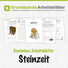 Kostenlose Arbeitsblatter Und Unterrichtsmaterial Fur Den Sachunterricht Zum Thema Steinzeit In D Unterrichtsmaterial Grundschule Unterrichtsmaterial Steinzeit