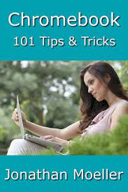 Chromebook 101 Tips Tricks For Chrome Os Chromebook Cloud Computing Chrome