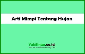 Check spelling or type a new query. Arti Mimpi Tentang Hujan Menurut Psikolog Dan Primbon Jawa