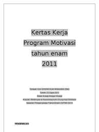 Menjadikan kem motivasi ini sebagai batu loncatan kepada murid tahun perlaksanaan 5.1 bina kertas kerja 5.2 perbincangan bersama jawatan kuasa kerja 5.3 perlaksanaan program. Kertas Kerja Kem Motivasi Maahad 2009