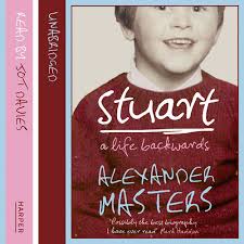 Shop +13 million books · 20% off referral discount Stream Stuart A Life Backwards Written By Alexander Masters Read By Jot Davies By Harpercollins Publishers Listen Online For Free On Soundcloud