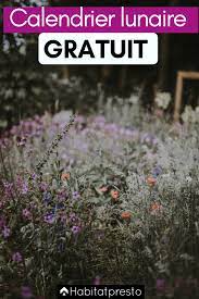 comment jardiner avec la lune le calendrier lunaire de 2021 calendrier lunaire calendrier lunaire jardin parterre de fleurs