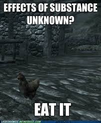 Skyrim Logic Yep You Could Possibly Die But You Still Eat It Bethesda Was Wrong For This One Eat Something And Get The Shock Of Your Life Or Di Pinteres