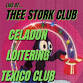 Celadon, Loitering, Texico Club