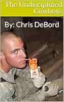 Amazon.com: The Undisciplined Cowboys eBook : DeBord, Chris: Kindle Store