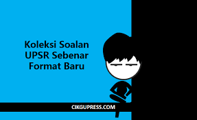 Muat turun soalan sebenar upsr 2016 matematik. Koleksi Soalan Upsr Sebenar Format Baru