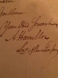 I Was At The American Finance Museum And There Was An Exhibit On Hamilton With Real Letters He Wrote Your Obedient Servant A Ham Writing Letters Servant