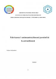Facultatea de chimie aplicată și știința materialelor. Proiect Fabricarea 1 Aminoantrachinonei Pornind De La Antrachinona 480545 Graduo