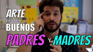 El Arte De Ser Padre O Madre Con 5 Trucos Increibles Y Reflexiones Impactantes Nivel Jorge Bucay Youtube