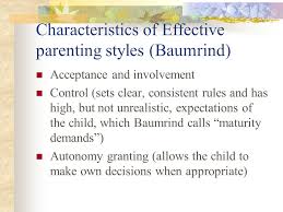 They use a strict discipline style with little negotiation possible. Characteristics Of Effective Parenting Styles Baumrind Ppt Video Online Download
