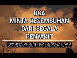 Lafadzkan Doa Ini Untuk Sembuh Dari Segala Penyakit Ustadz Khalid Basalamah Lc Ma Youtube Doa Khalid Penyakit
