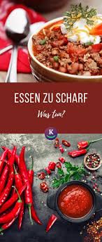 Essen Zu Scharf Was Dagegen Tun Kuchenfinder In 2021 Essen Einfach Kochen Rezepte
