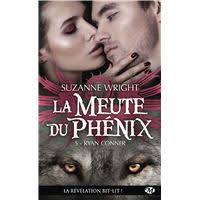 10 avis sur La Meute du Phénix, T5 : Ryan Conner Suzanne Wright