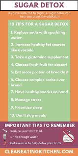 10 Tips For Doing A Sugar Detox Clean Eating Kitchen Sugar Detox Sugar Detox Recipes Sugar Habit