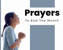 End Of The Month Prayer For The Month Of July 2025