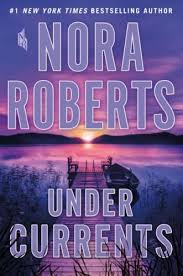 Heather Sunseri Recommends Under Currents Nora Roberts Books Nora Roberts Good Books