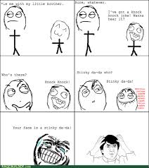 All sorted from the best by our visitors. Little Brother Jokes Rage Comics Rage Comics