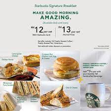 Check out starbucks menu and get nutritional information about each menu item. Starbucks Signature Breakfast Set Rm12 Pay With Starbucks Card Normal Price Rm13 Until 11am Daily