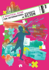A Practical Guide For International Student In Dijon By Esn Insidijon Issuu