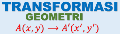 Rotasi adalah transformasi dengan cara memutar objek dengan titik pusat tertentu. Maretong Soal Dan Pembahasan Transformasi Geometri