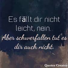 Es Fallt Dir Nicht Leicht Nein Aber Schwerfallen Tut Es Dir Auch Nicht Spruche Quotes Zerbrochene Freundschaft Ze Zitate Nachdenken Spruche Nachdenken