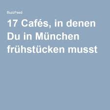 17 Cafes In Denen Du In Munchen Fruhstucken Musst Munchen Tipps Restaurant Munchen Fruhstucken In Munchen