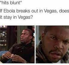 It's barely been a week and 2021 is already a mess. The Best Ebola Memes Memedroid