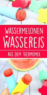 Wassermelonen Wassereis Rezept Aus Dem Thermomix Aus Dem Rezept Thermomix Wassereis Wassermel In 2020 Icee Recipe Watermelon Birthday Parties Thermomix Desserts