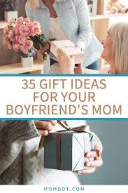 Check spelling or type a new query. 35 Inspiring Gift Ideas For Your Boyfriend S Mom In 2020 Momdot Boyfriends Mom Gifts Christmas Mom Boyfriend Gifts