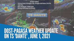 Pag asa weather update june 1 2021. Dost Pagasa Weather Update On Ts Dante June 1 2021 Youtube