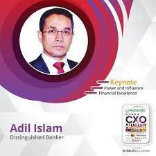 Adil Islam, Distinguished Banker will be present at the Dhaka CXO Summit…