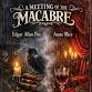 A Meeting Of The Macabre - Edgar Allan Poe & Anne Rice