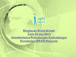 Check spelling or type a new query. Pertubuhan Ikram Malaysia Info Ringkasan Berita Global 22 Jun 2015 1 Menteri Luar Yaman Dalam Buangan Riyad Yassin Umumkan Rundingan Damai Konflik Yaman Di Geneva Berakhir Jumaat Lalu Tanpa Sebarang Perjanjian