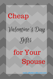 This valentines day gift for him will hit him in both places. Inexpensive Valentine S Day Gifts For Your Spouse A Better Life Lived