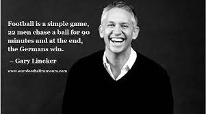 27 most famous gary lineker quotes and sayings. Football Quotes 18 Gary Lineker